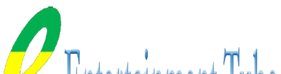 Entertainment Tube ET