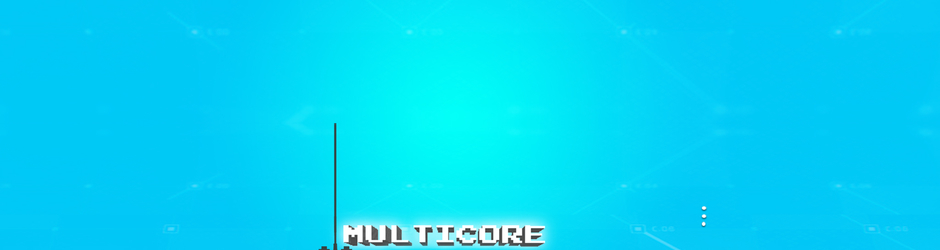 MULTICORE & DYUKY