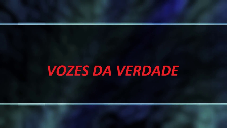 VOZES  DA VERDADE