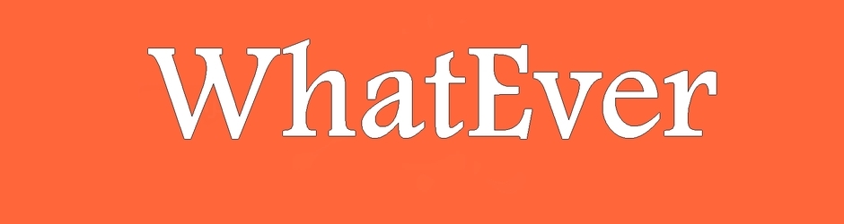 WhatEver