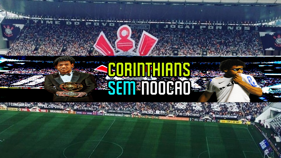 CORINTHIANS SEM NOÇÃO