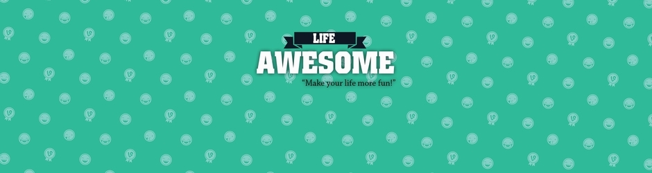Life Awesome