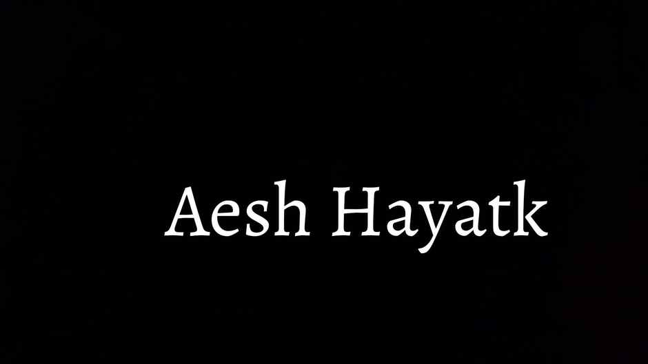 Aesh Hayatk