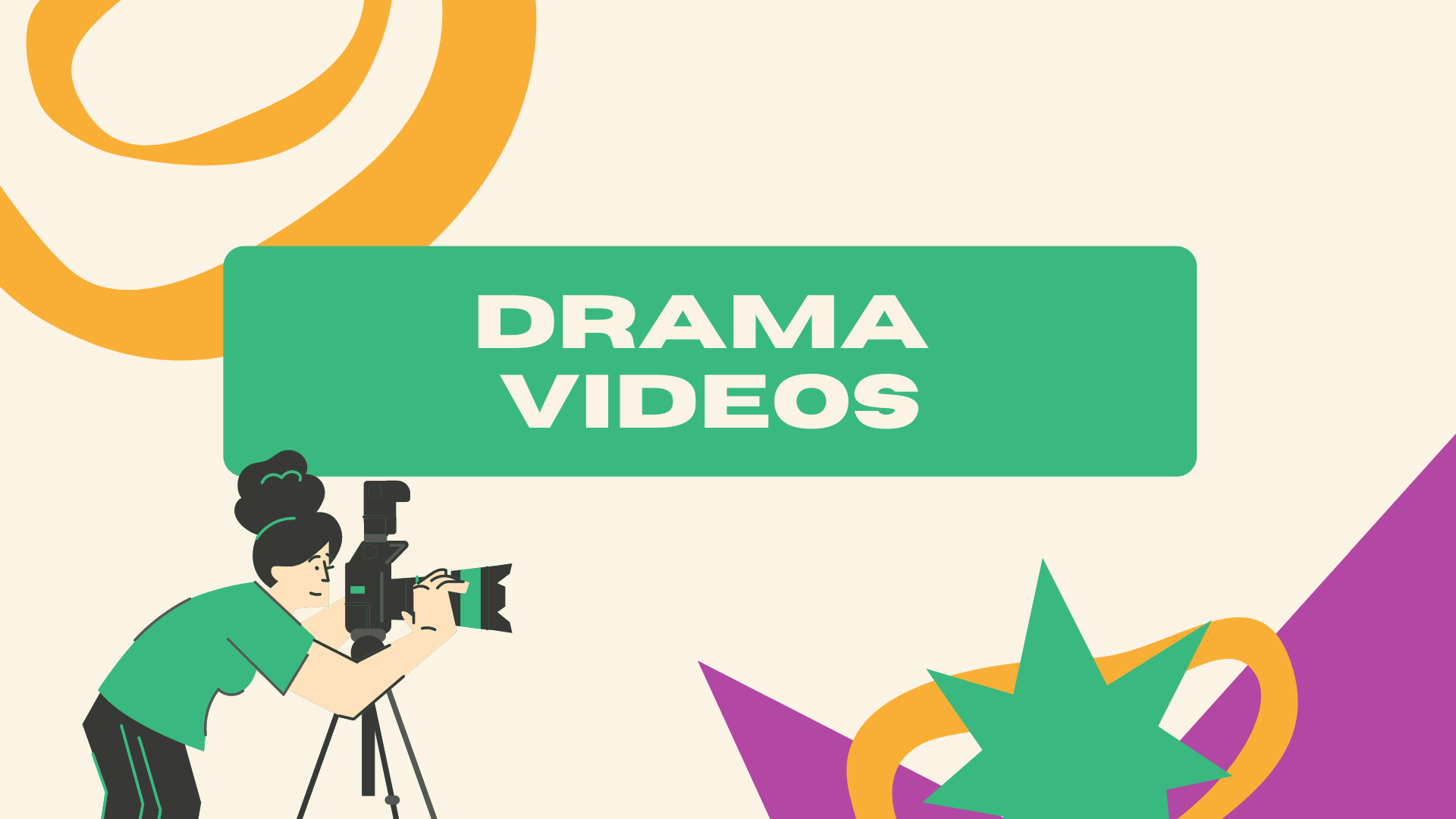 Drama Videos