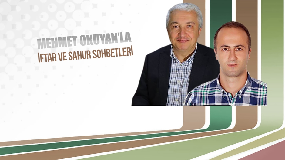 İftar Sahur Sohbetleri