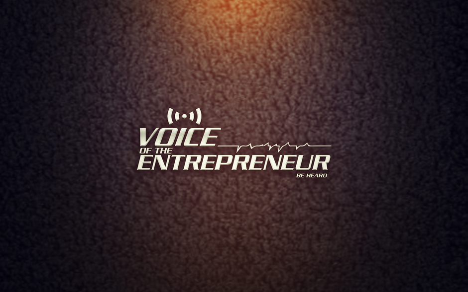 Voice of The Entrepreneur