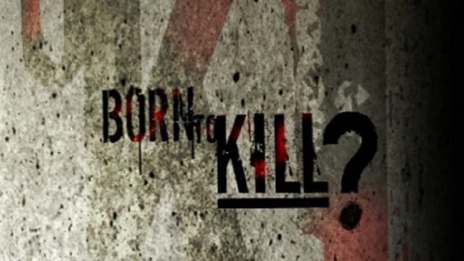 Born To Kill