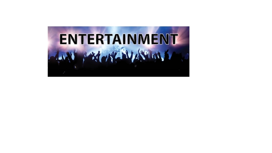 Entertainment and More...