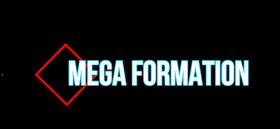 MEGA FORMATION