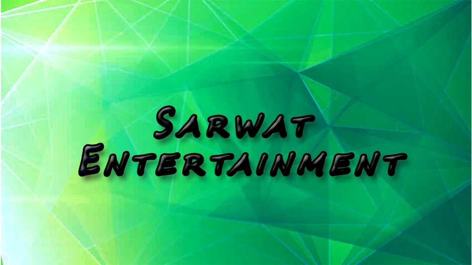 Sarwat Entertainment