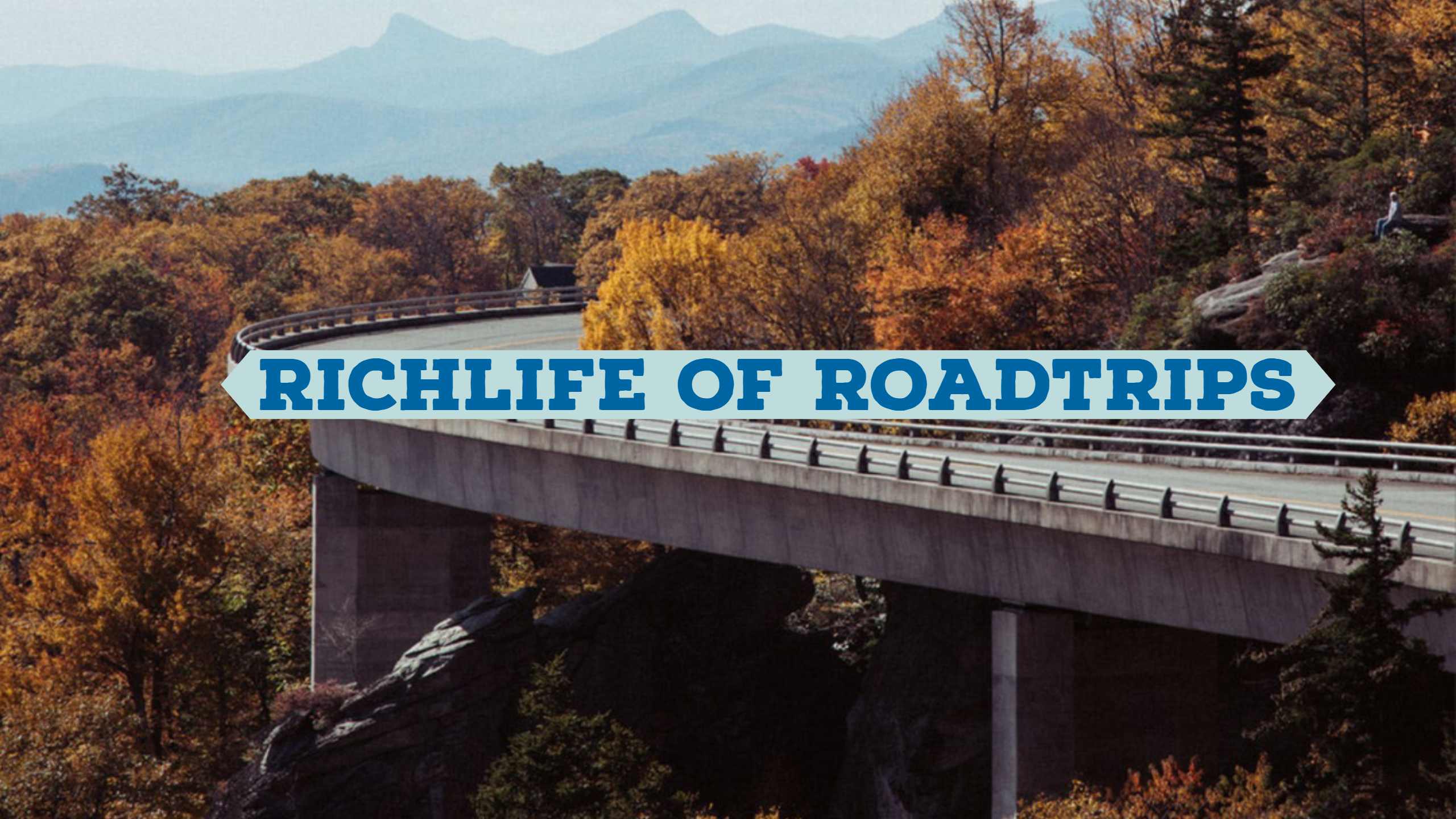 RICHLIFE OF ROADTRIPS
