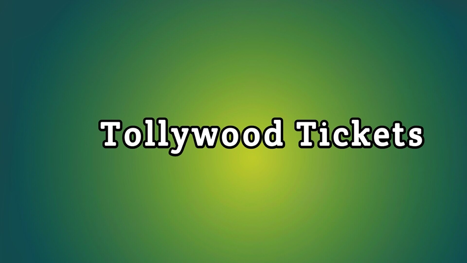 Tollywood tickets