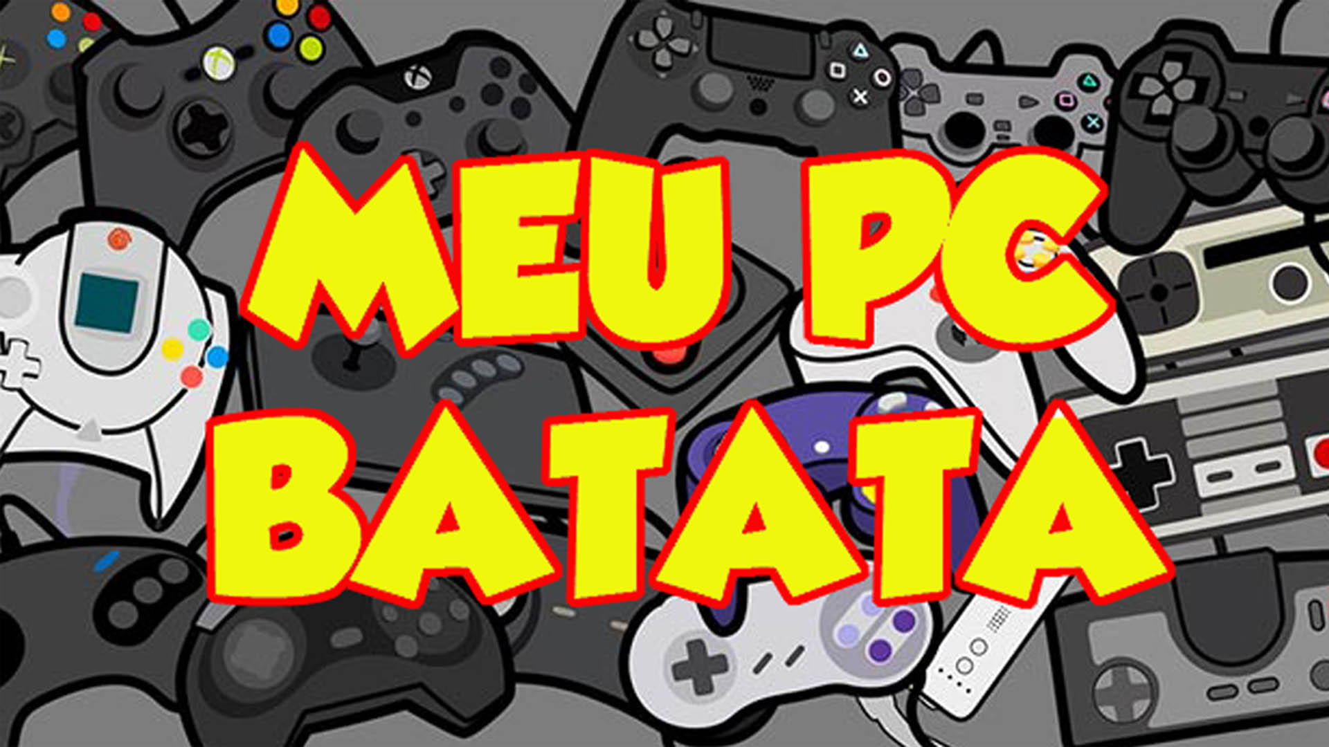 Meu PC Batata