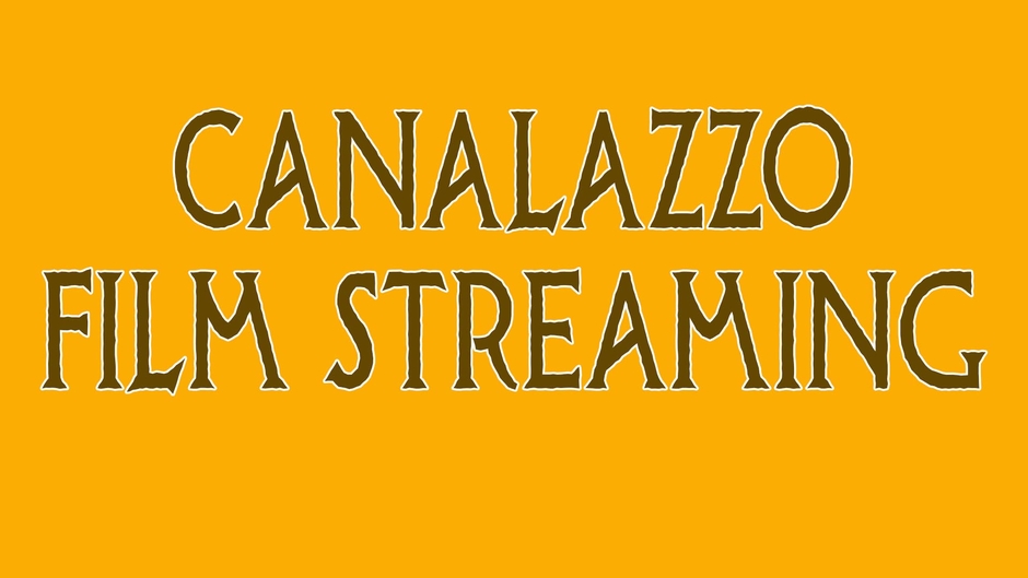 IL CANALAZZO, FILM IN STREAMING GRATIS