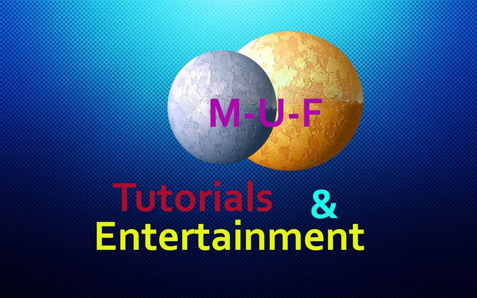 M-U-F Tutorials & Entertainment