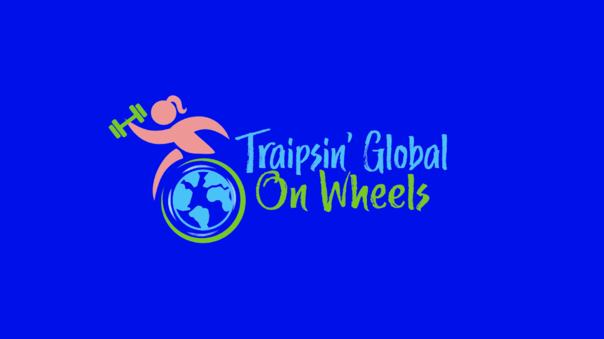 Traipsin' Global on Wheels