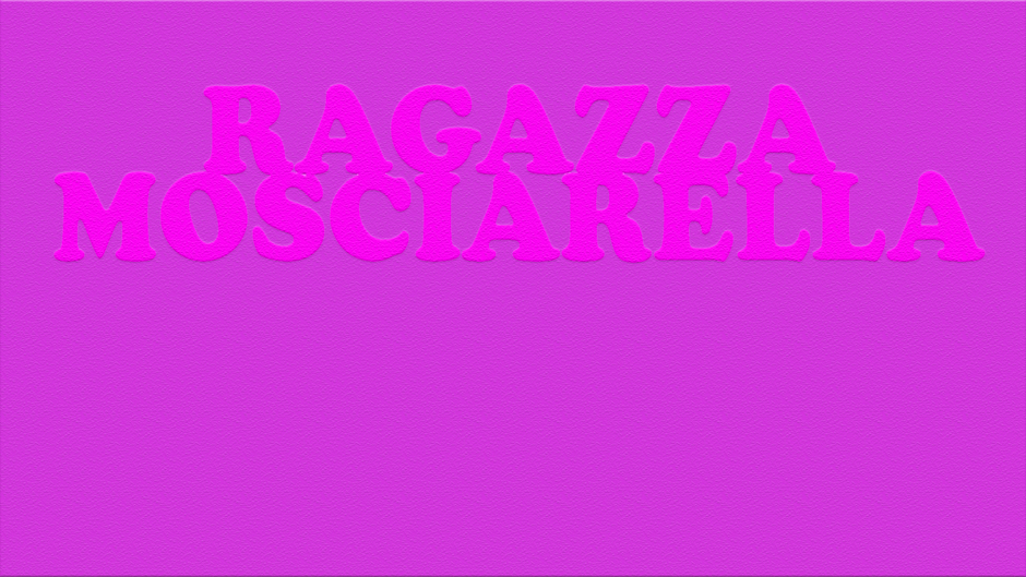 La Ragazza Mosciarella