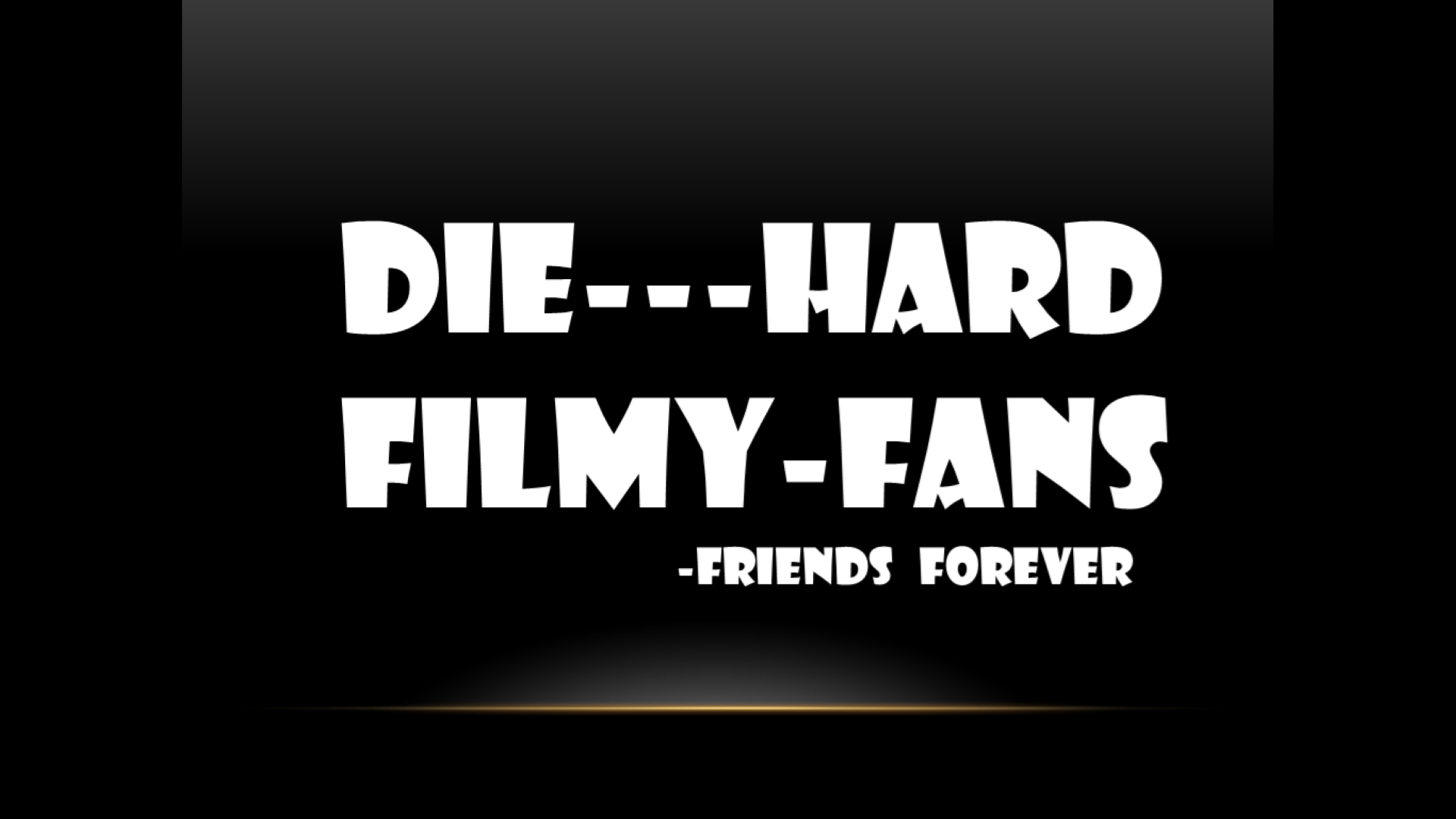 Die-hard Fimly-fans