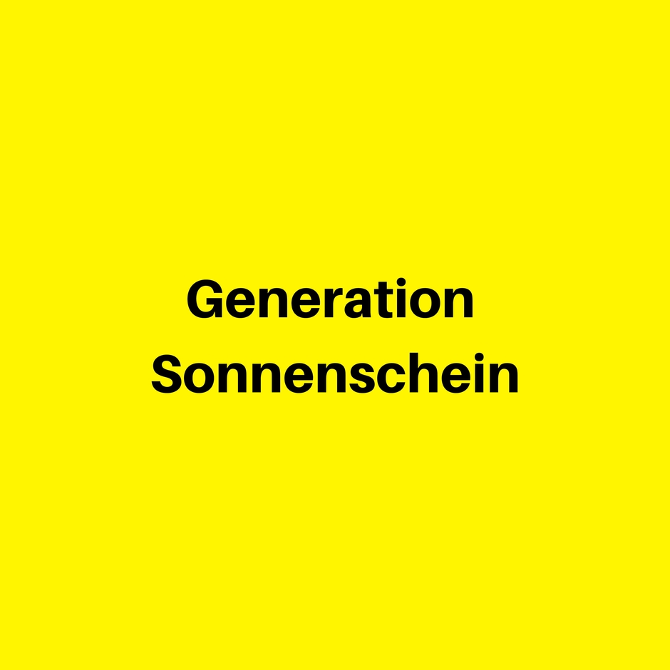 Generation Sonnenschein