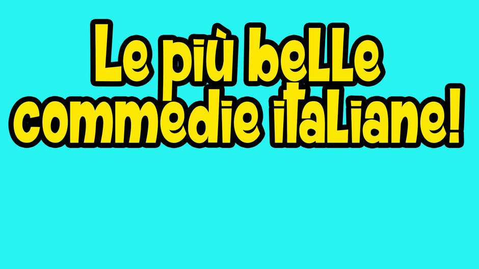 Le più belle commedie italiane!