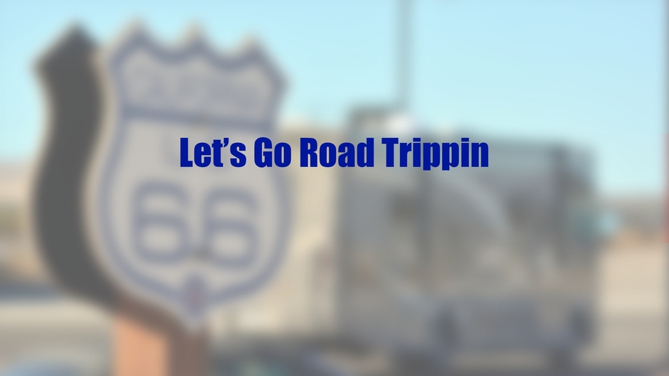 Let's Go Road Trippin