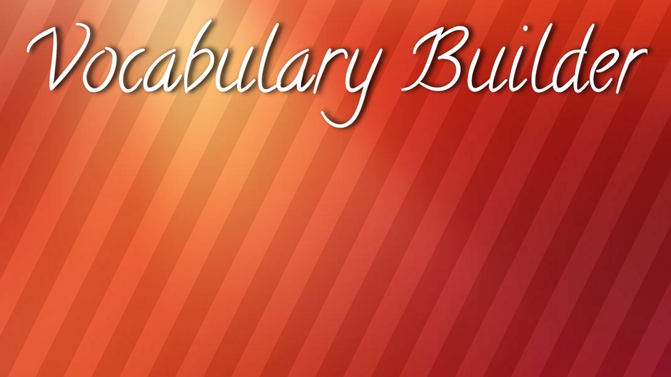 Vocabulary Builder