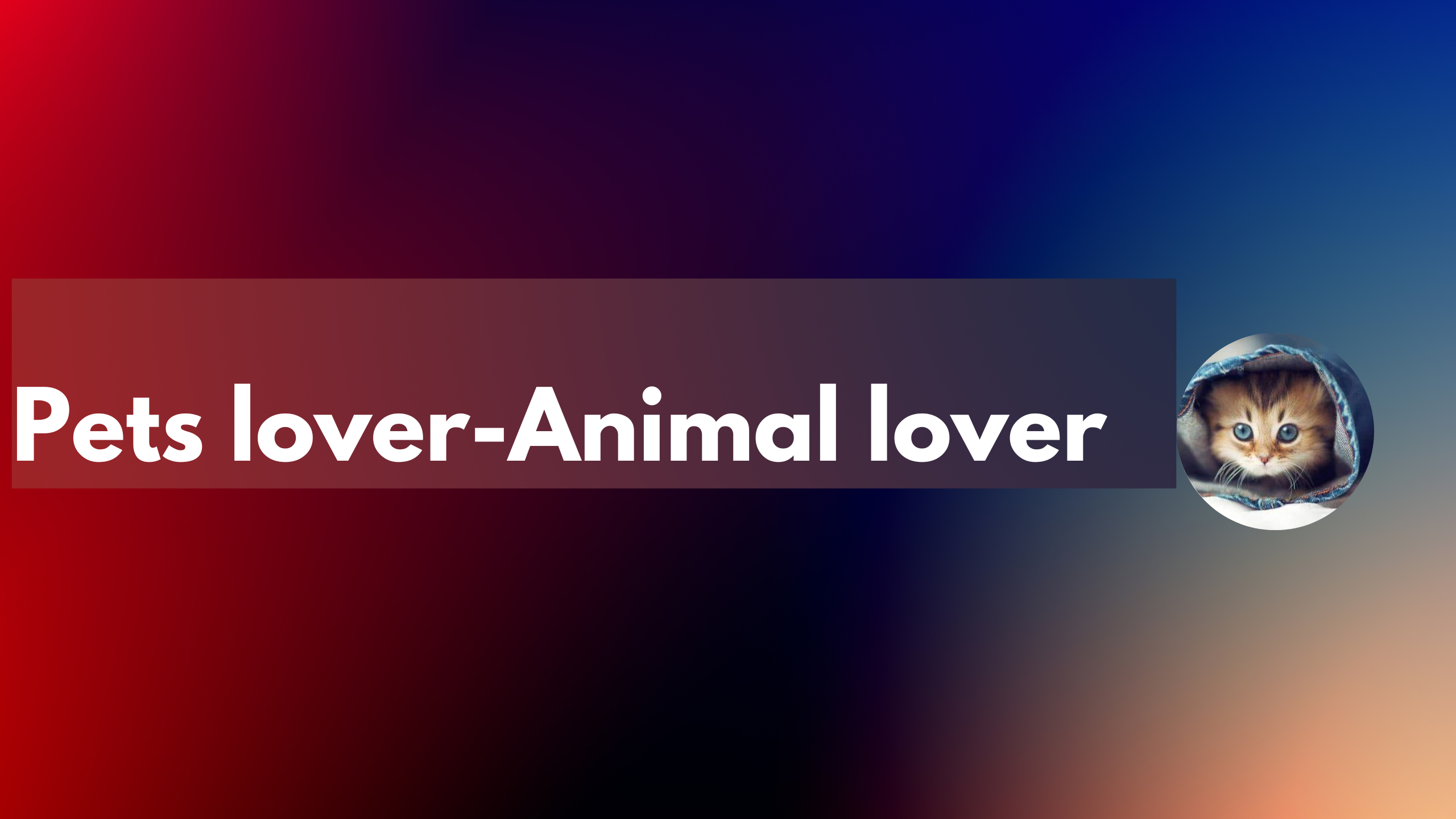 Pets lover-Animal lover
