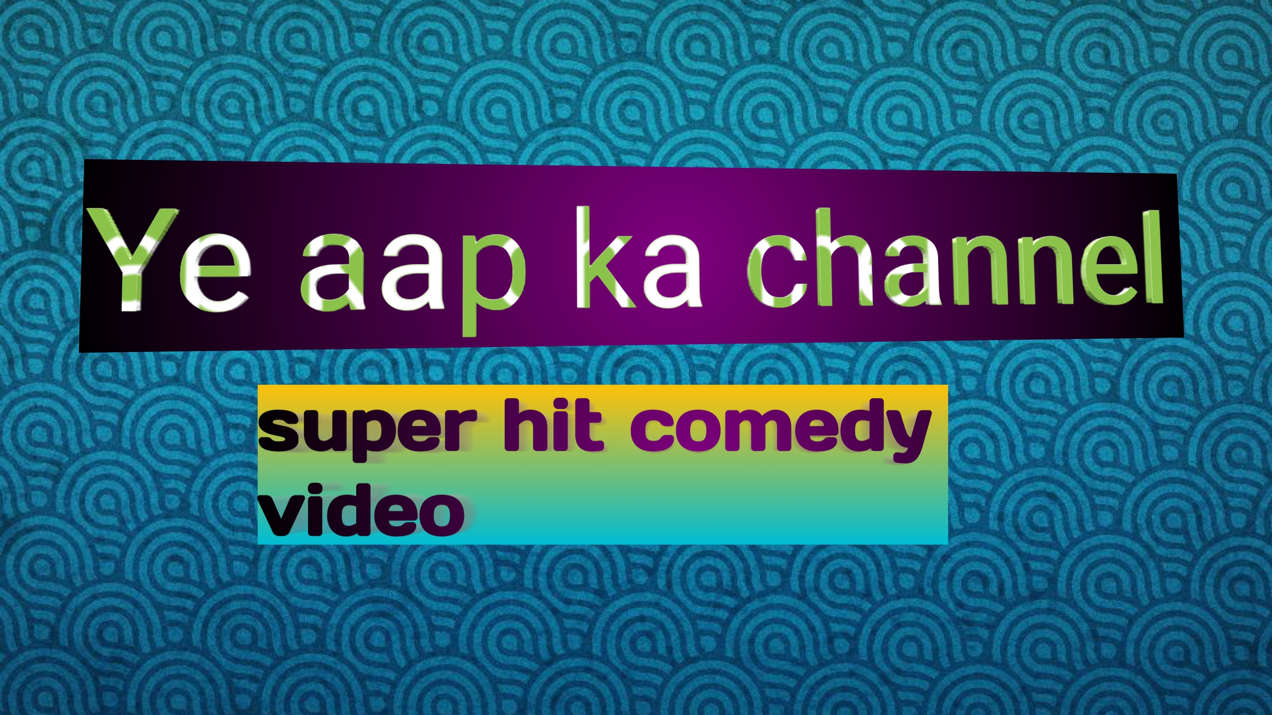 Ye aap ka channel