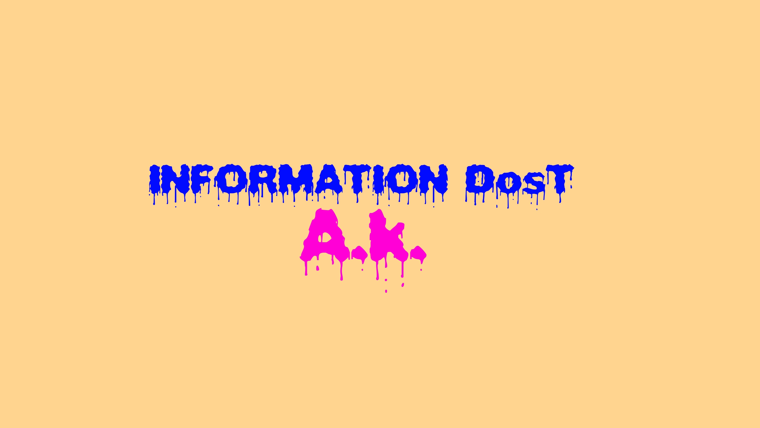 INFORMATLON  DOST