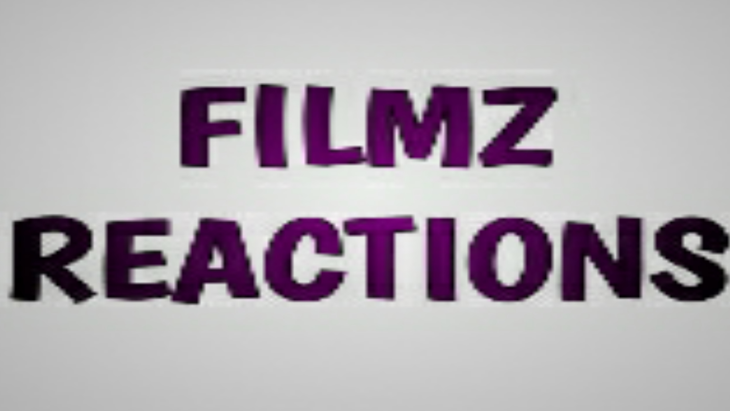 Filmz Reactions