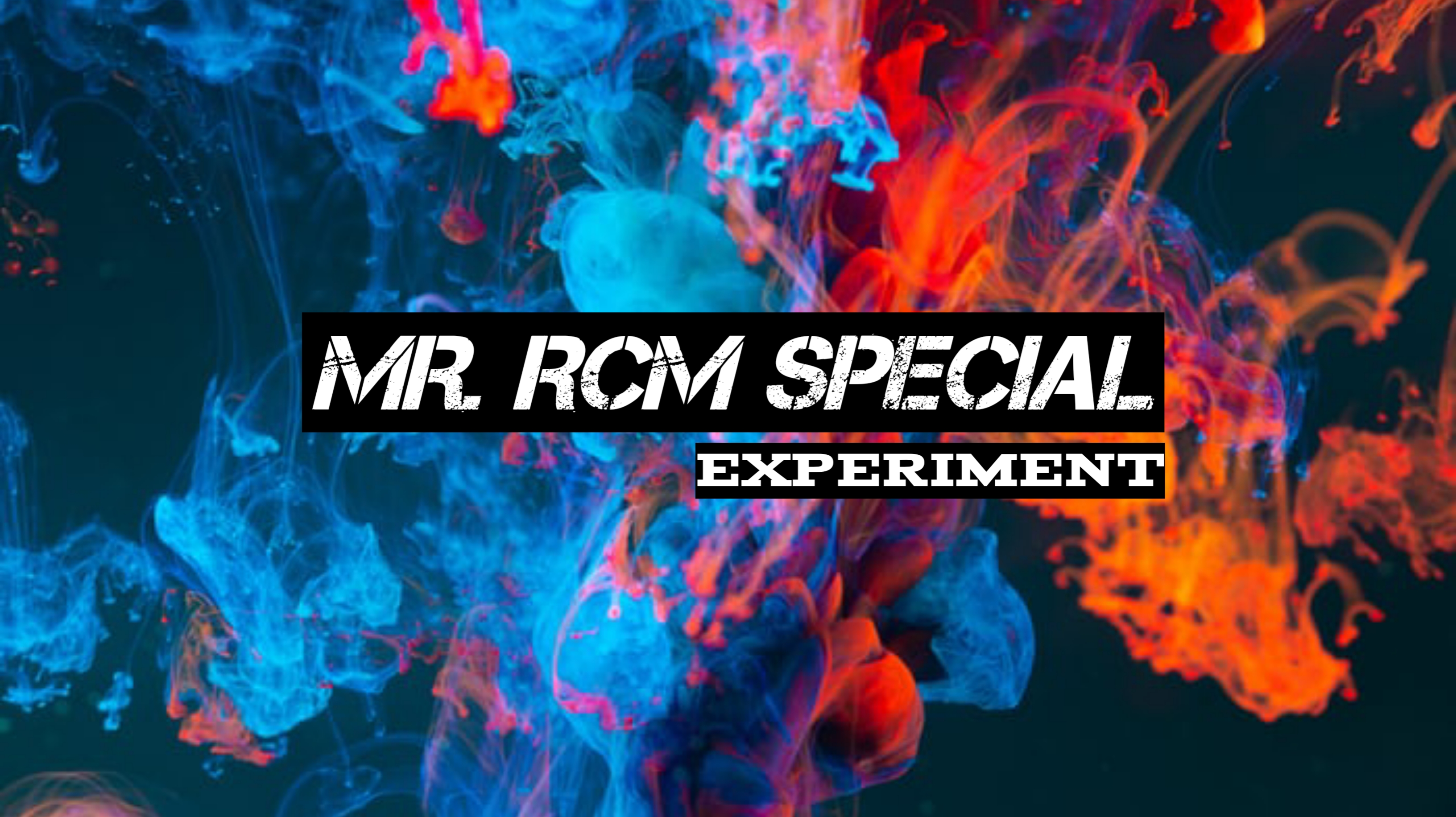MR. RCM SPECIAL EXPERIMENT