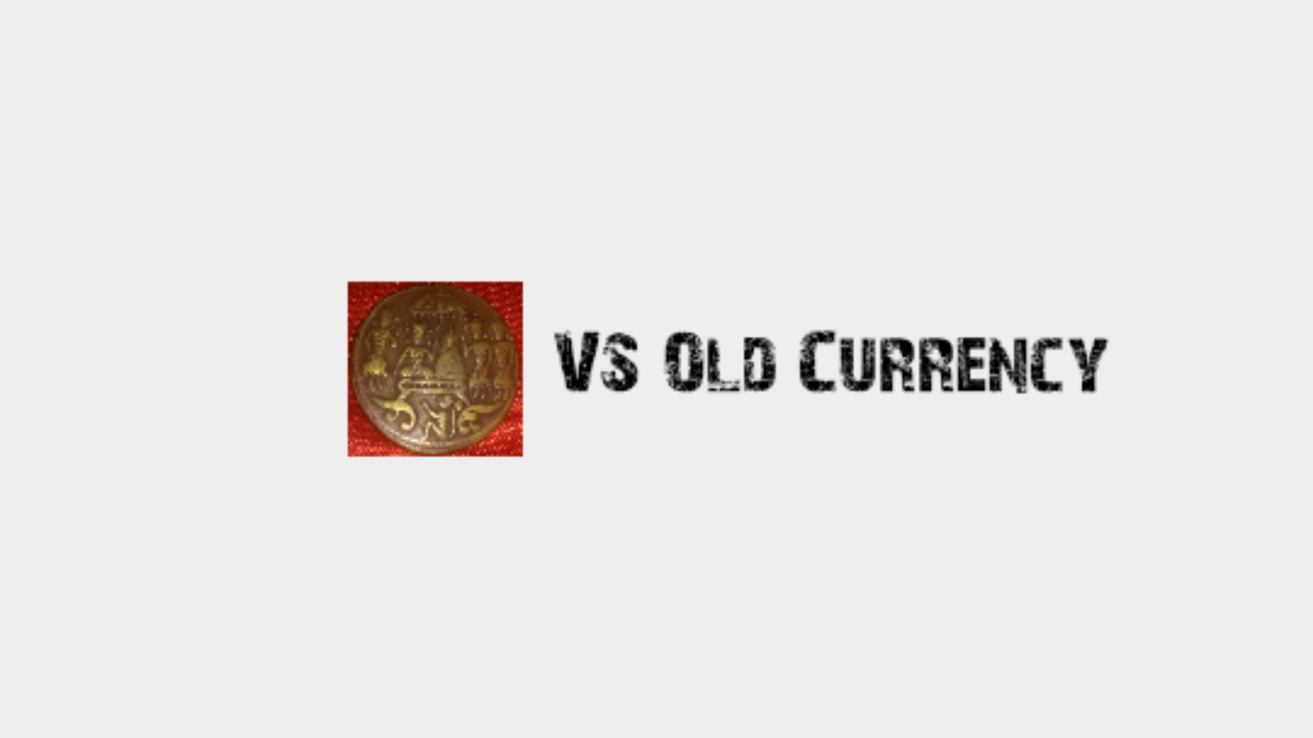 VS Old Currancy