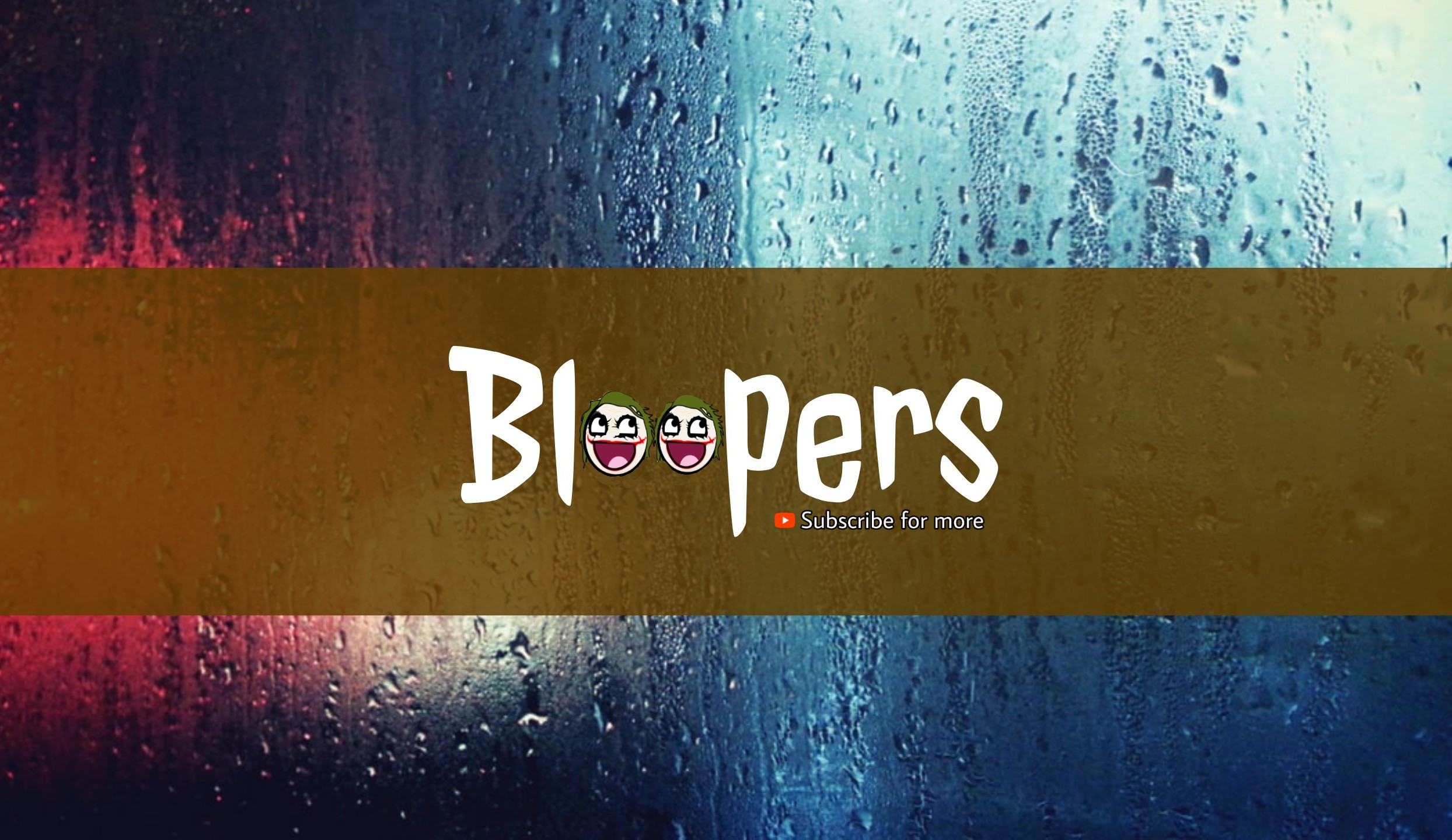 Bloopers