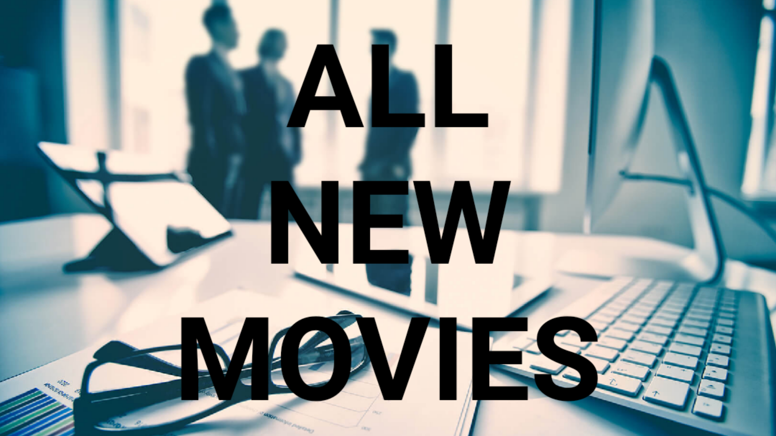 all new movies