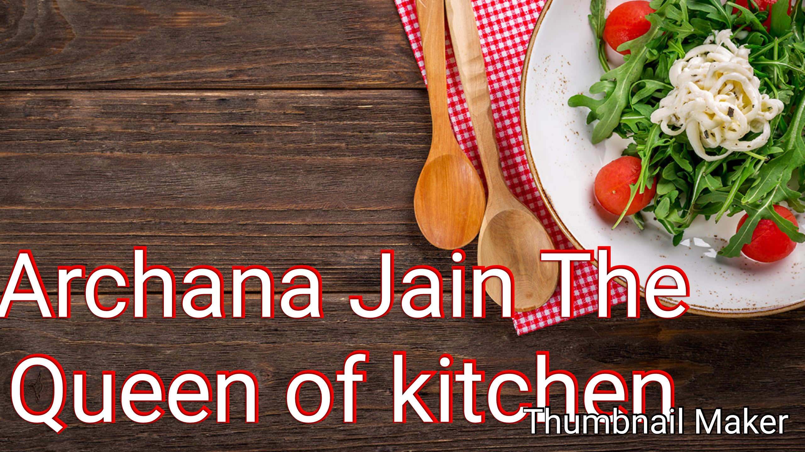 ARCHANA JAIN THE QUEEN OF KITCHEN
