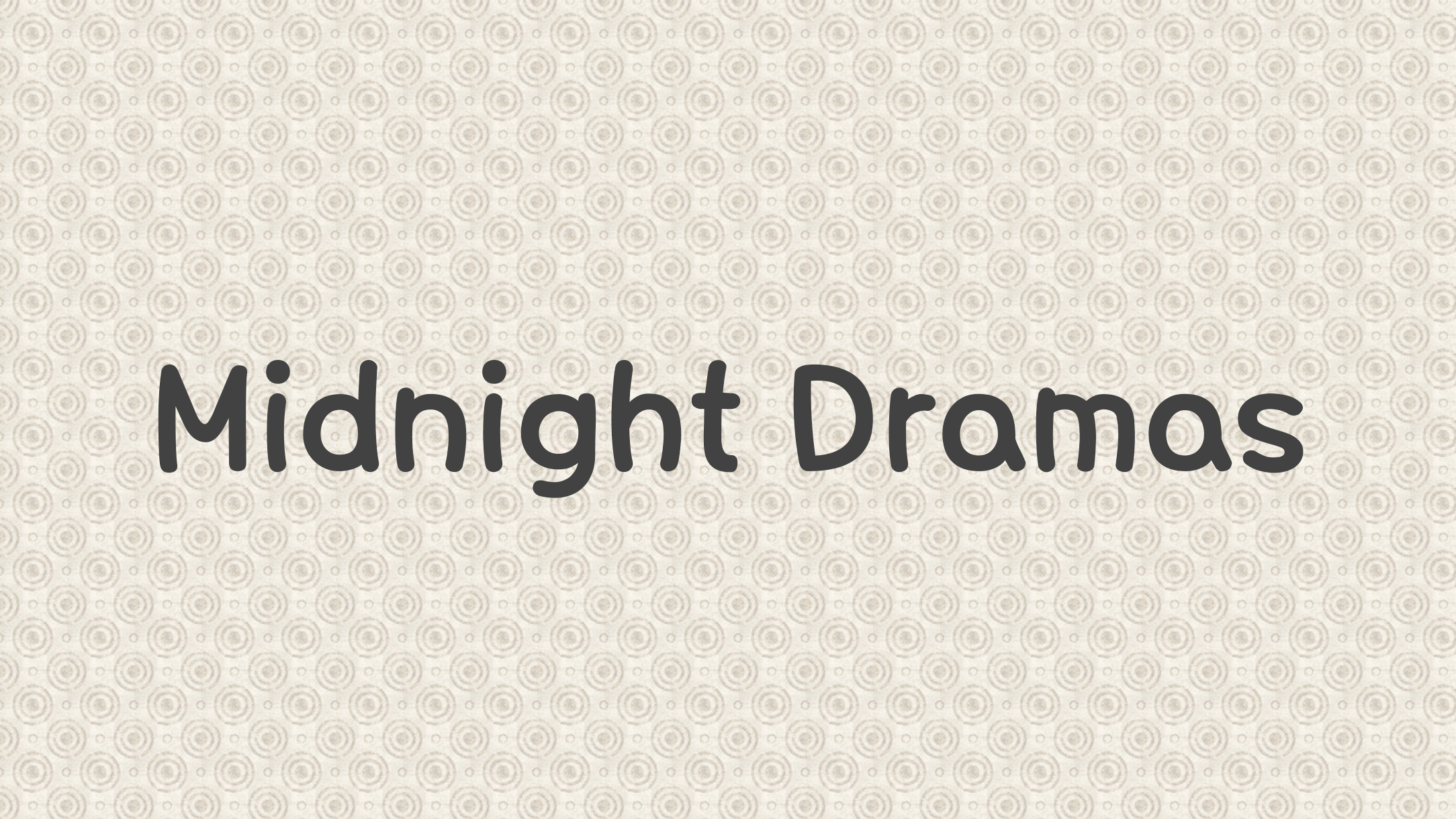 Midnight_Dramas