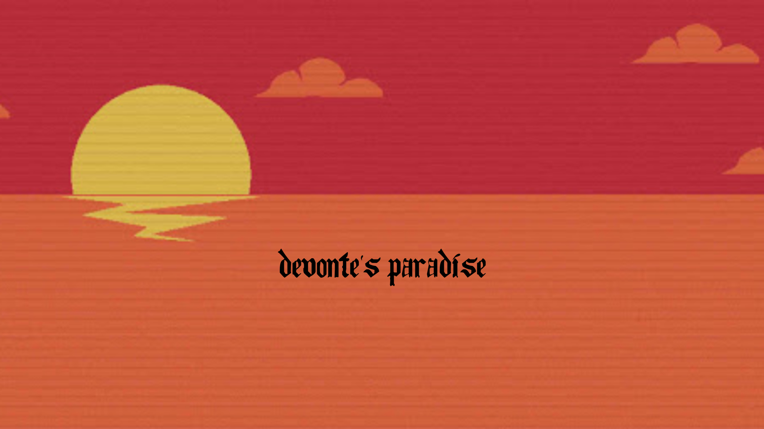 Devonte's Paradise