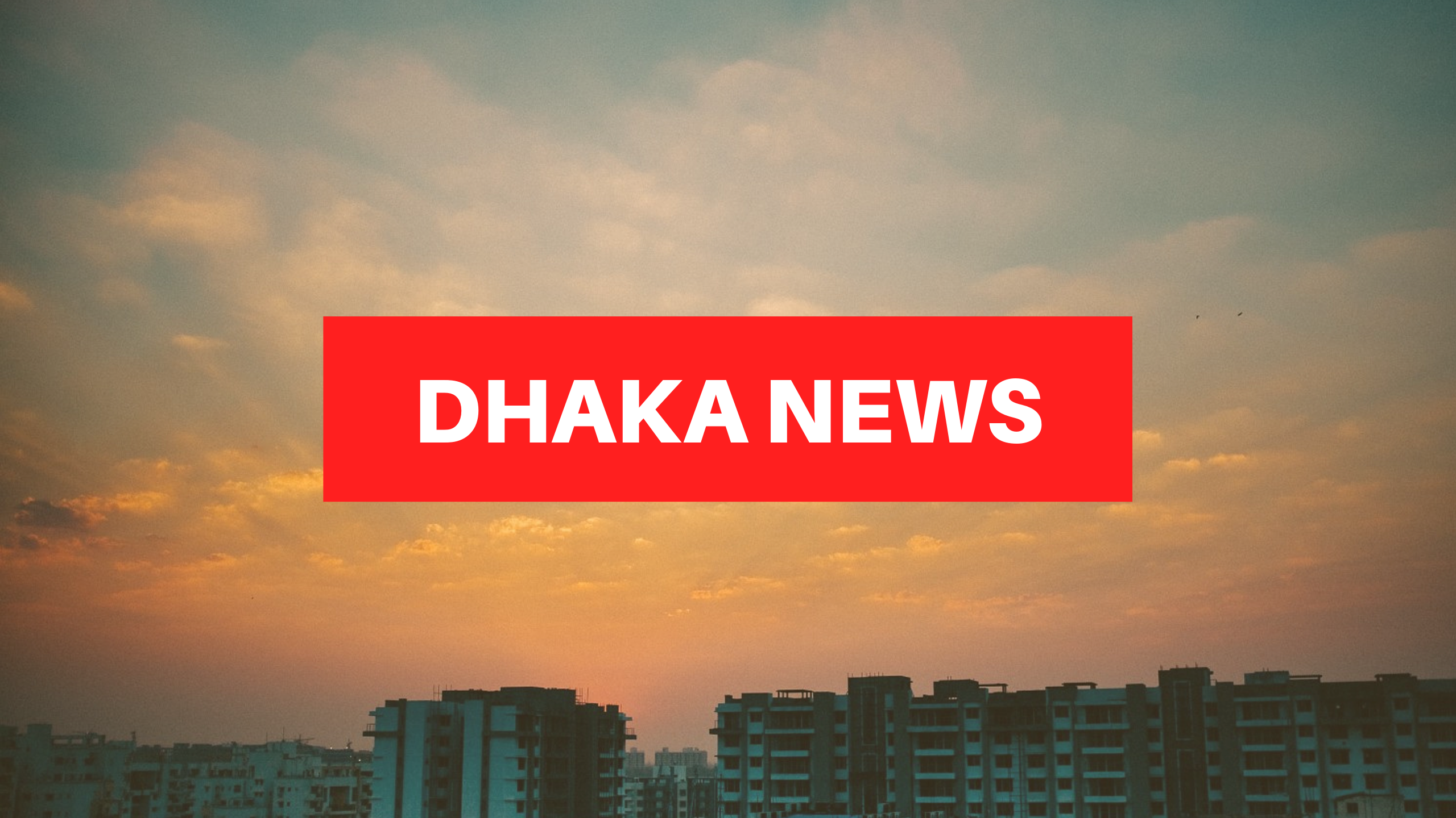 DHAKA NEWS LTD