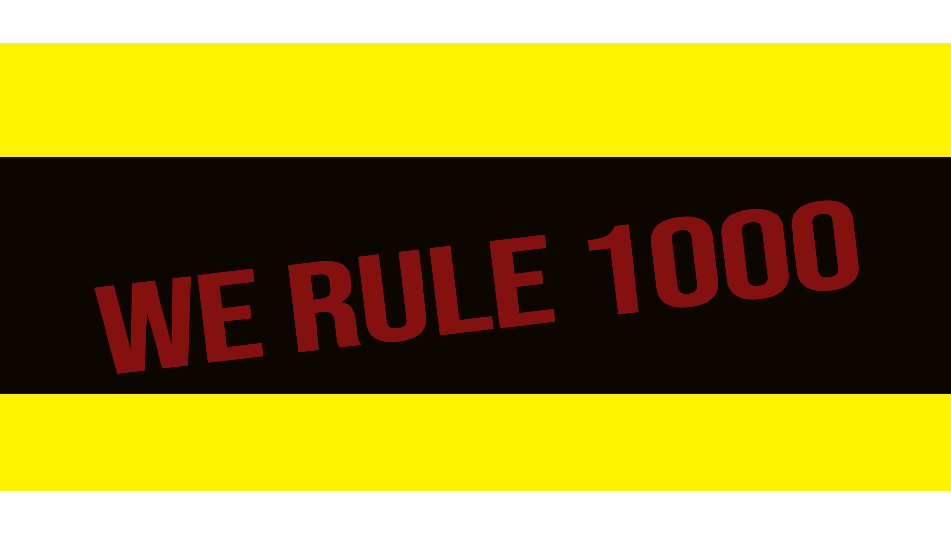 We Rule 1000