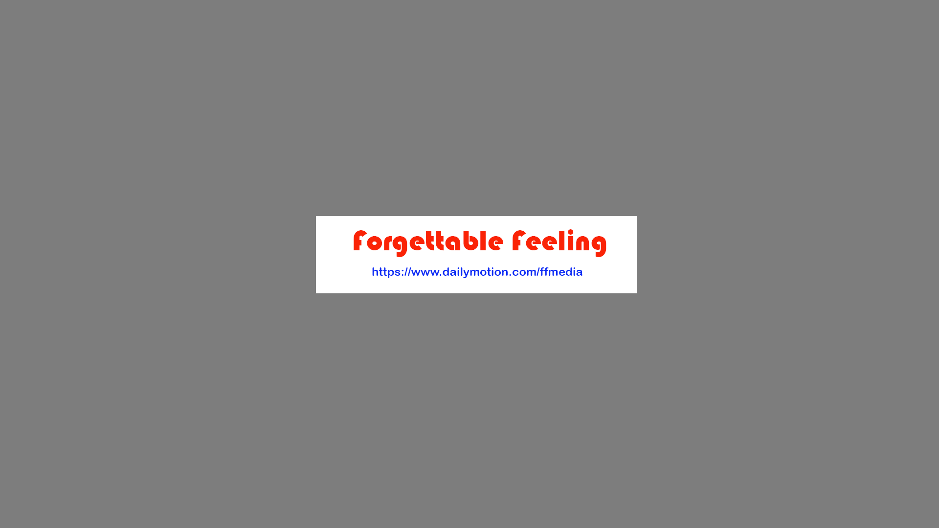 Forgettable Feeling