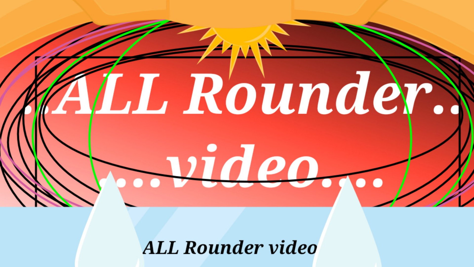 All Rounder video