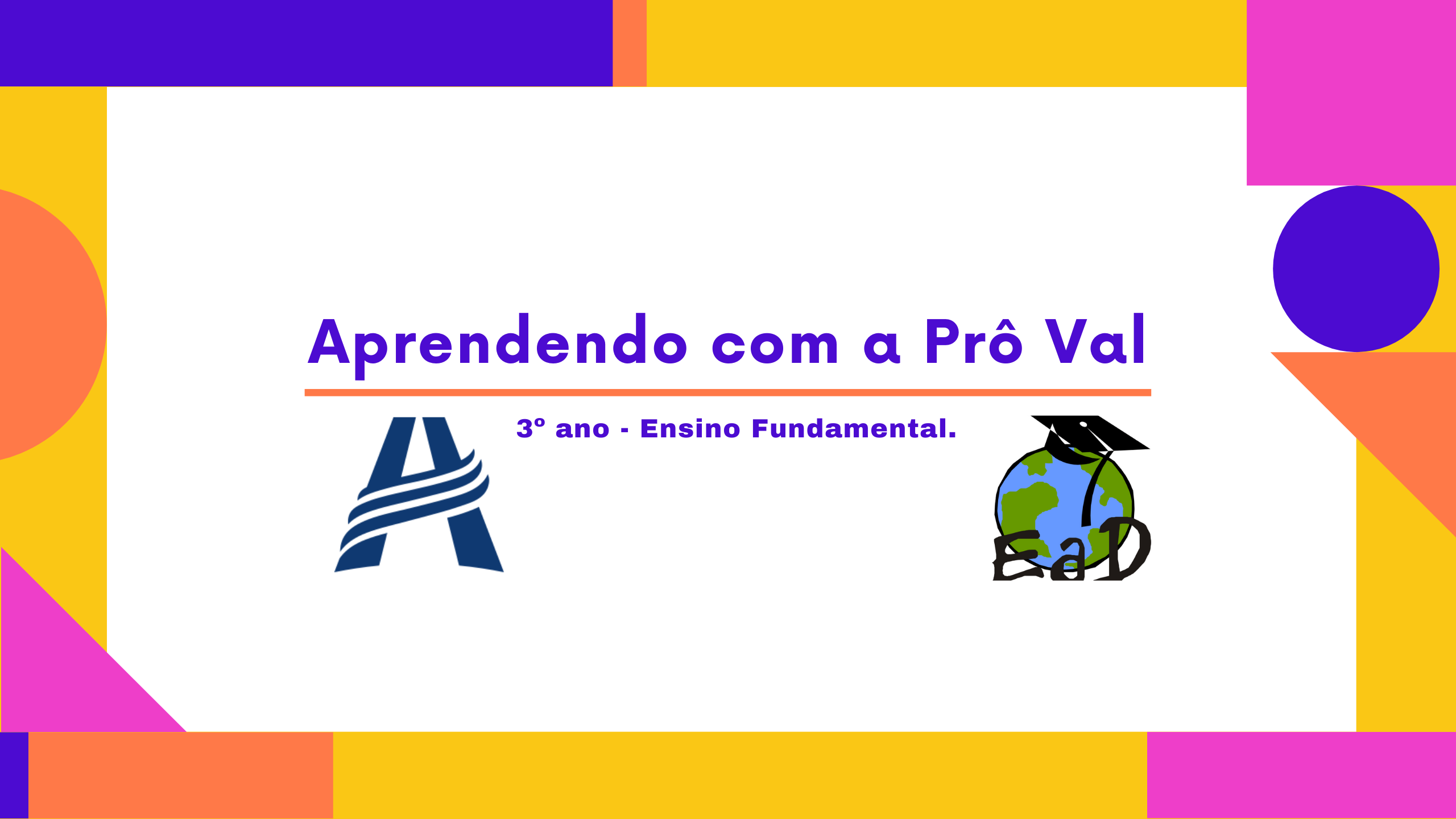 Aprendendo com a Prô Val