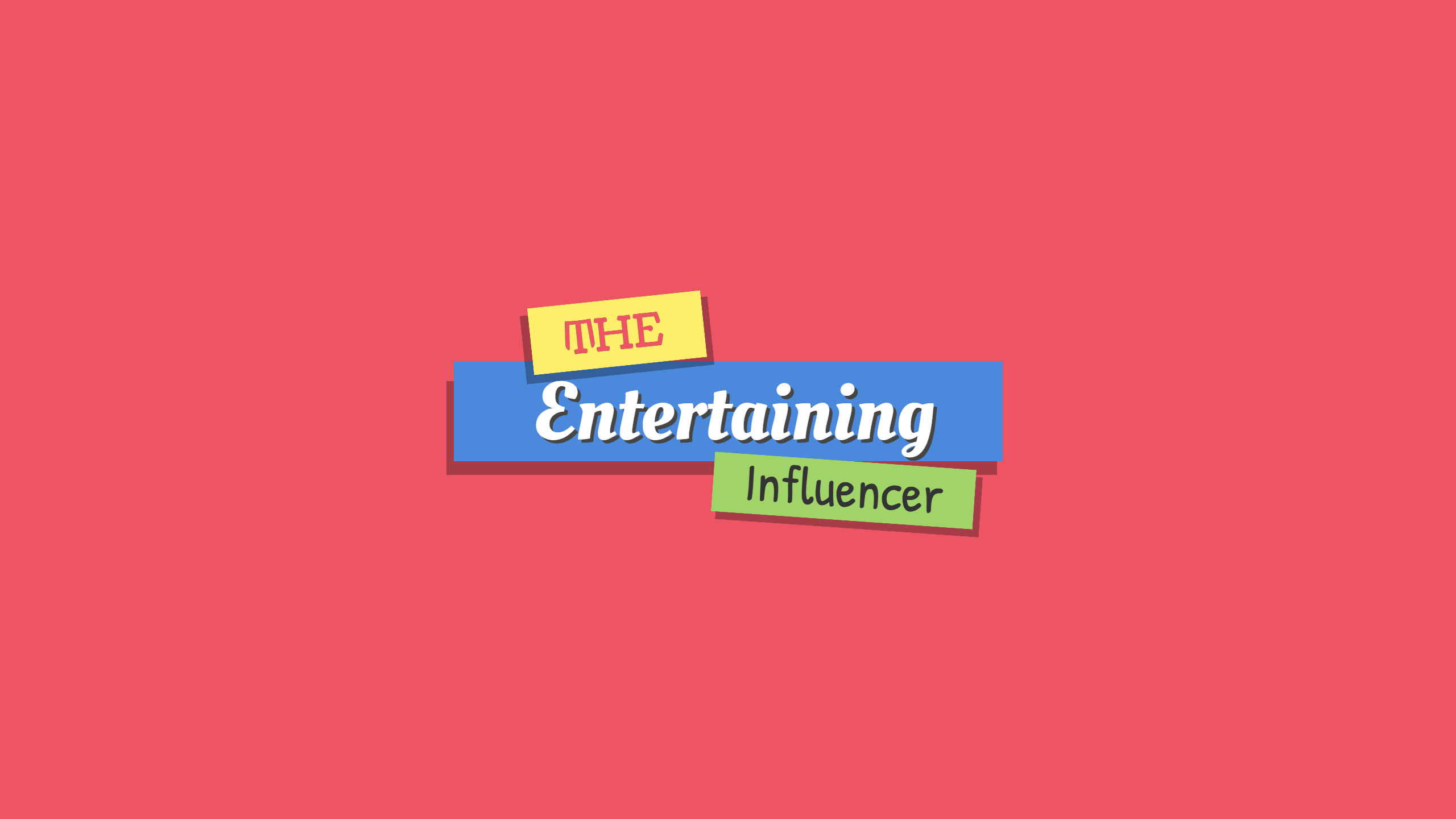 The Entertaining Influencer