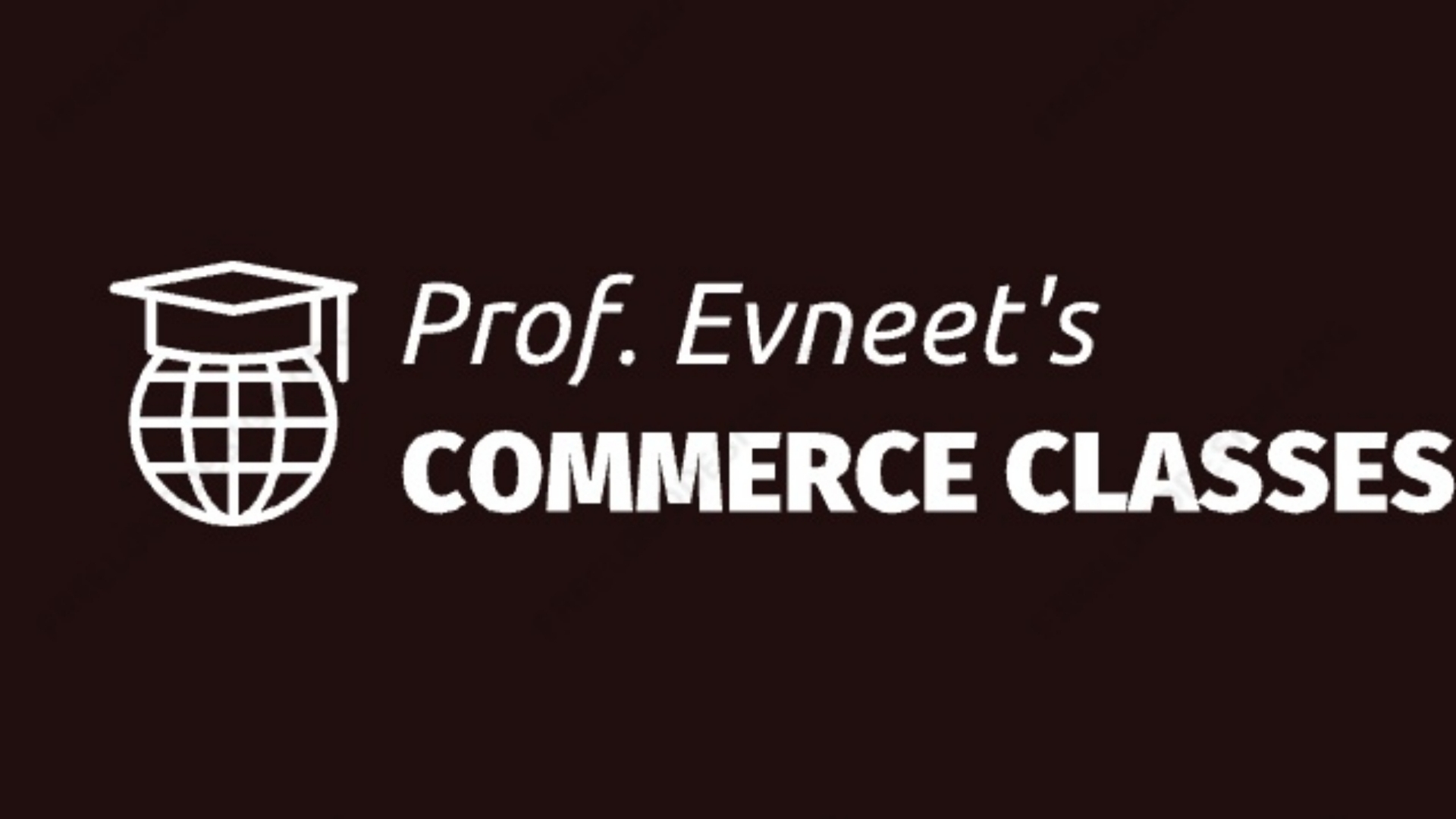 Prof. Evneet's COMMERCE CLASSES