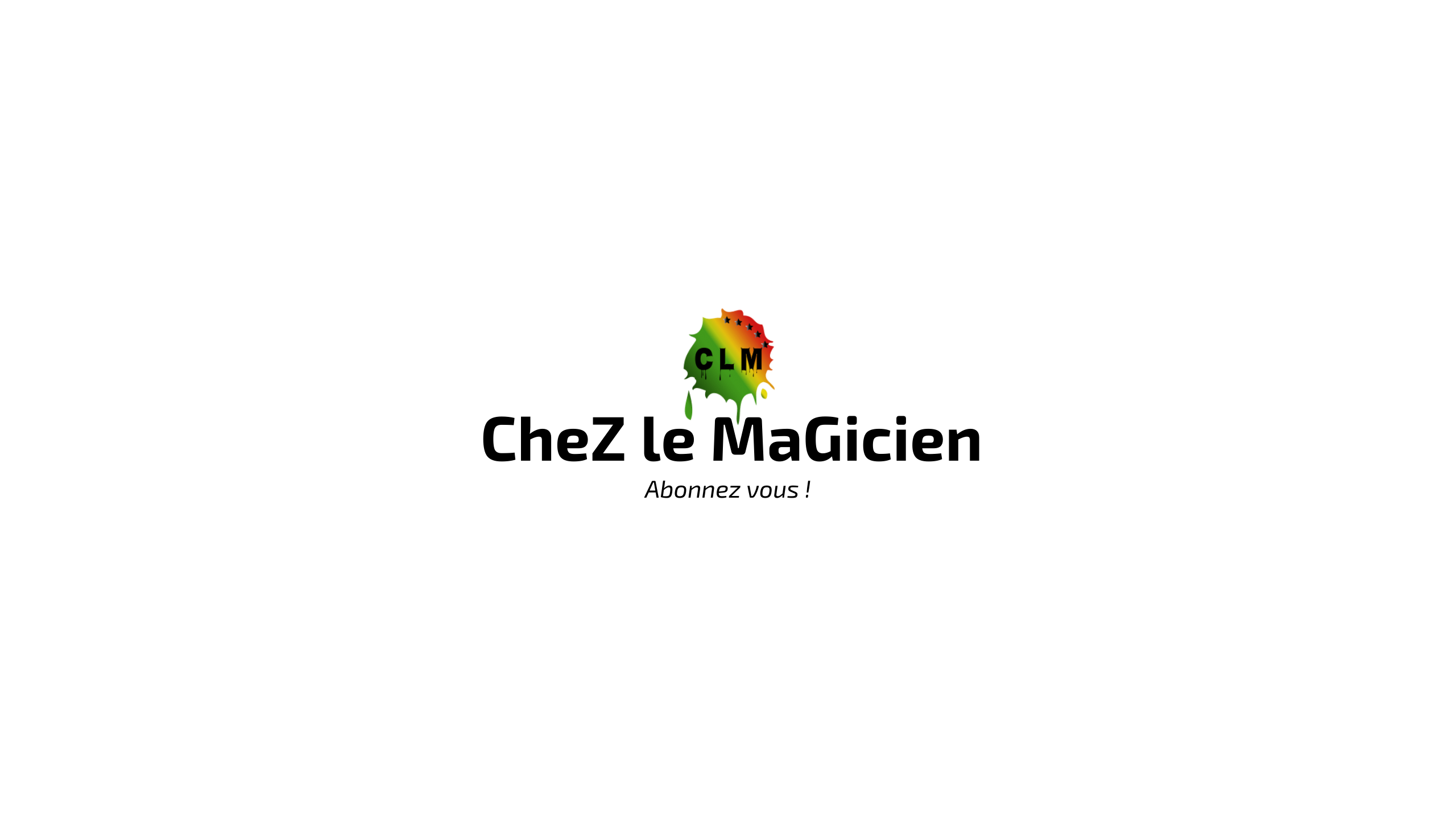 CheZ le MaGicien