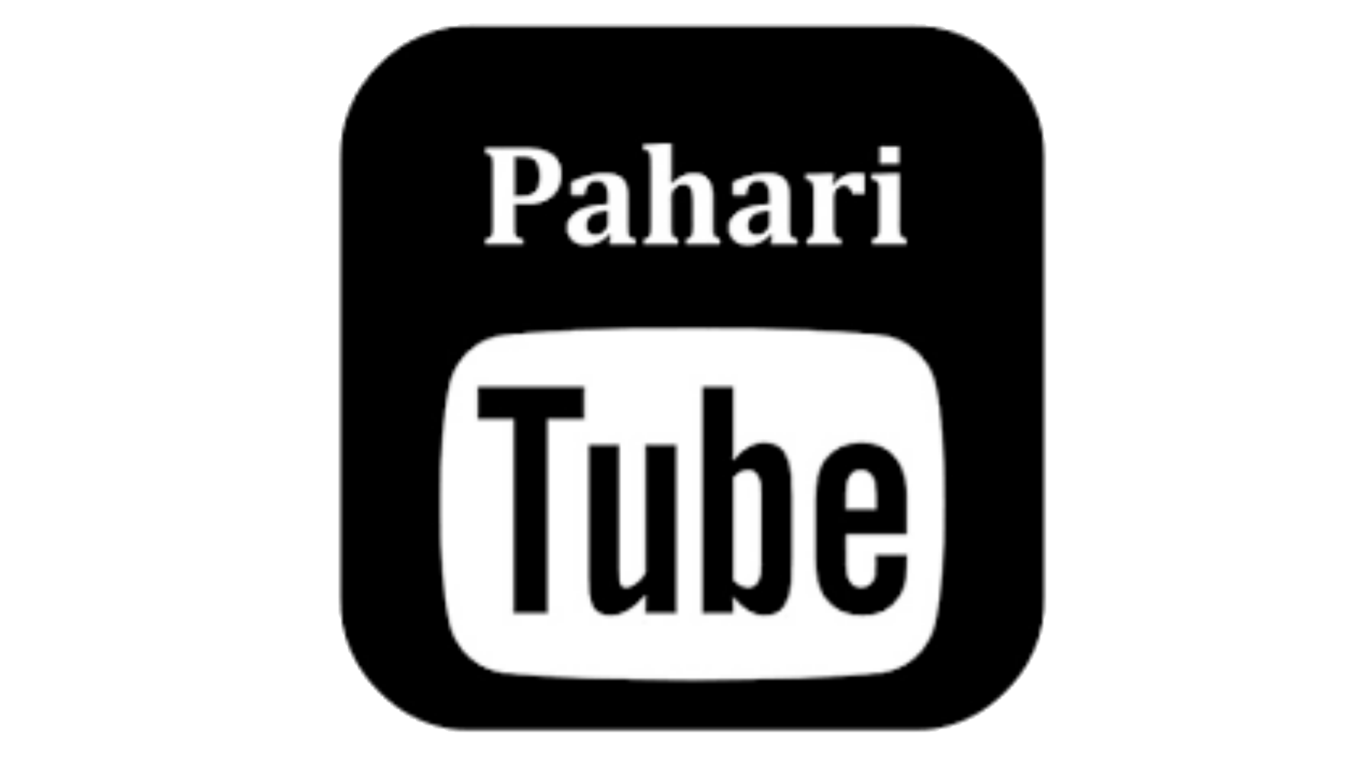 PAHARI TUBE
