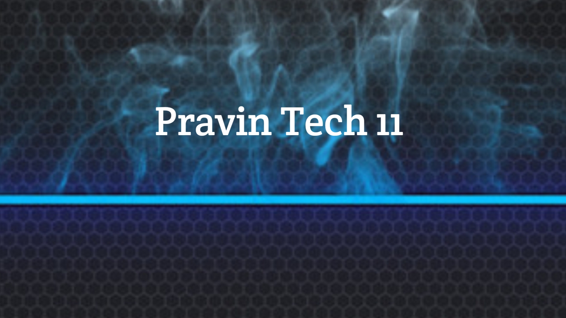 Pravin Tech 11