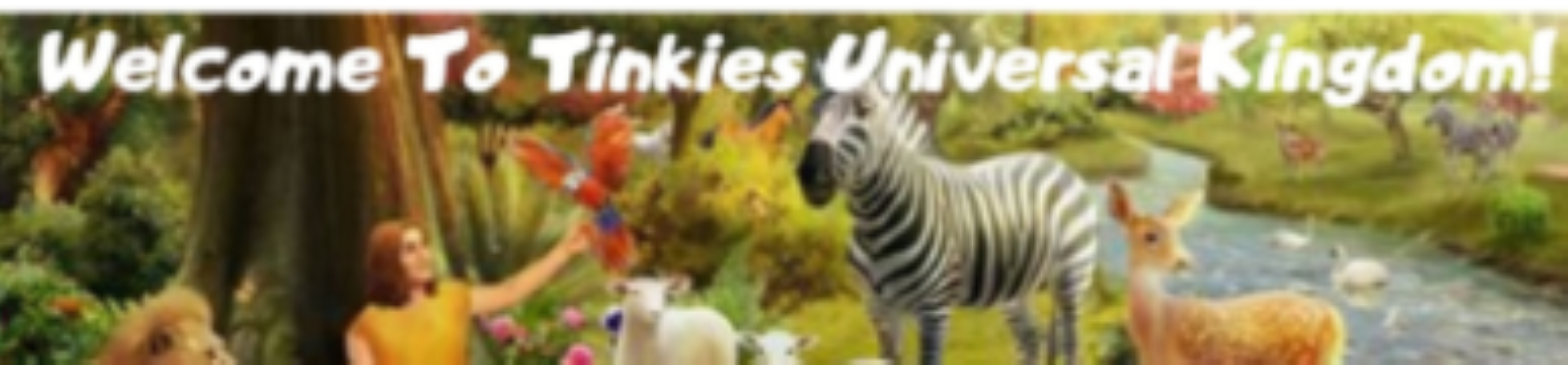 Tinkie's Universal Kingdom