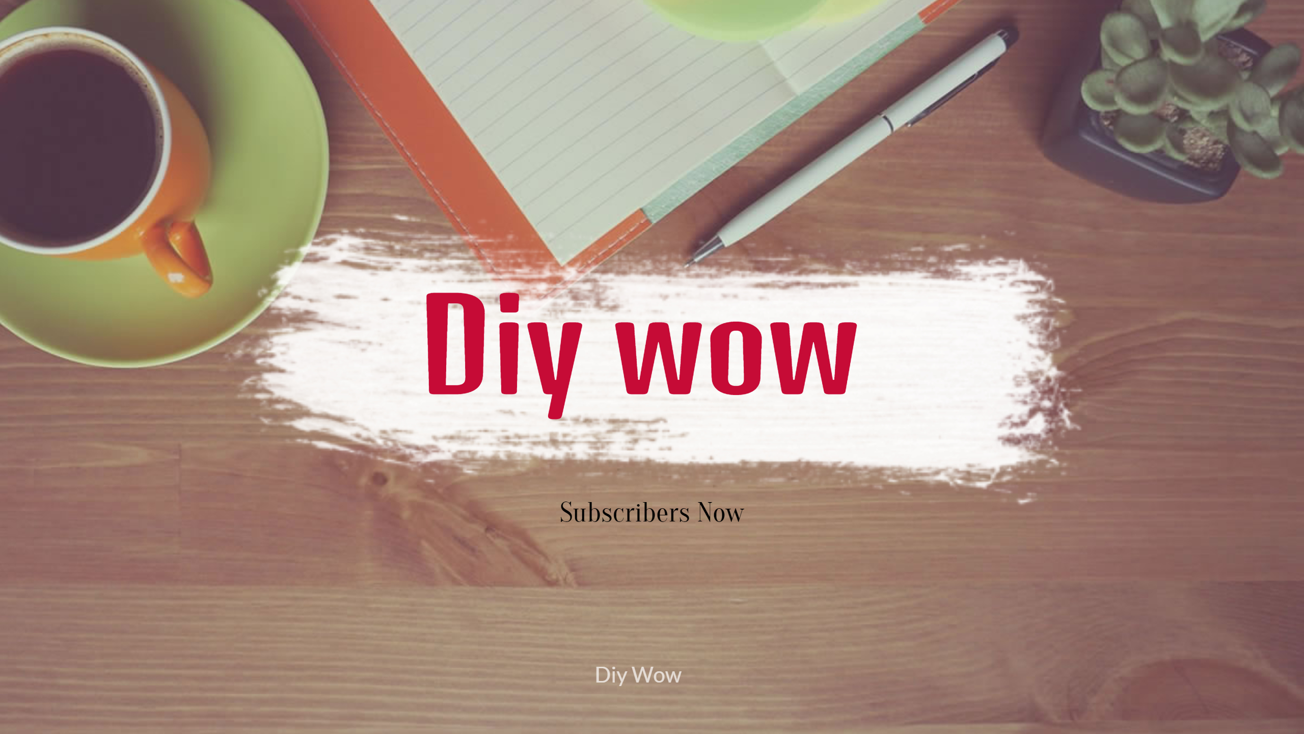 Diy Wow