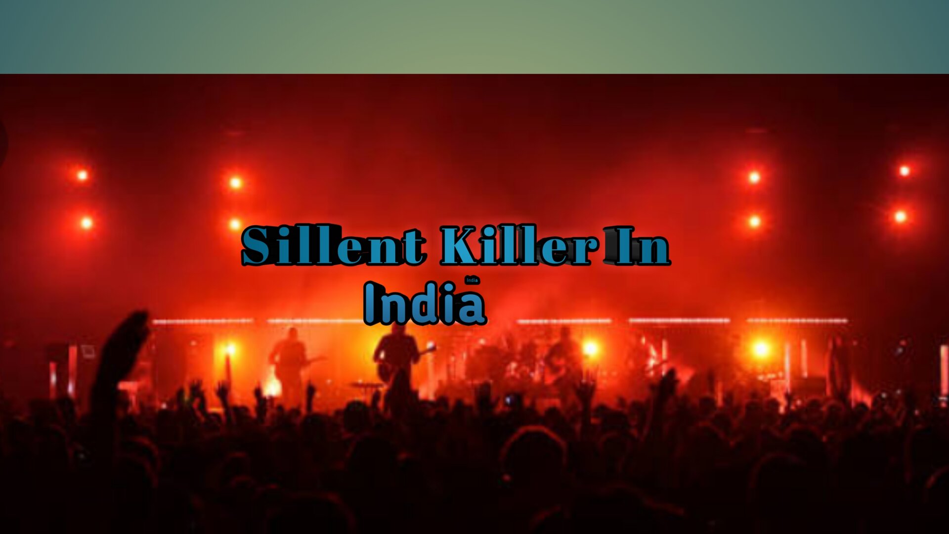 Sillent killer in India